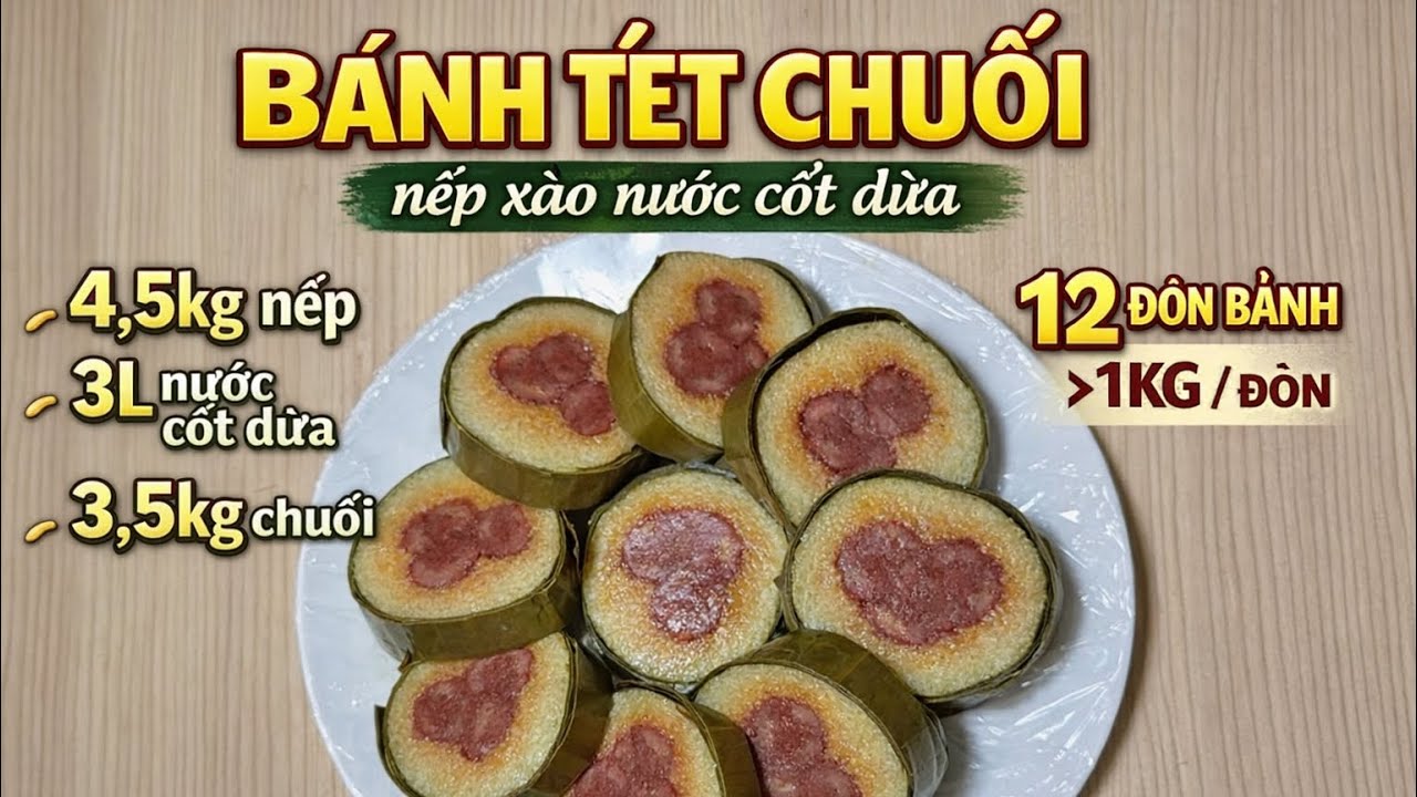 #1 BÁNH TÉT CHUỐI nếp xào nước cốt dừa – Với định lượng này em gói được 12 đòn bánh tét chuối