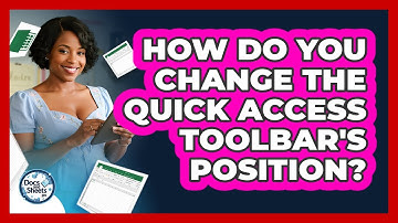 How Do You Change The Quick Access Toolbar