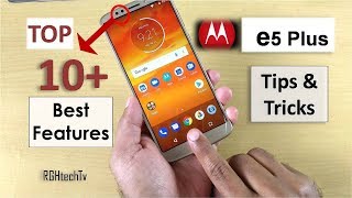 Top 10  Moto E5 Plus Best Features & Tips and Tricks