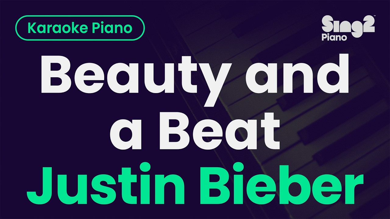 Download Justin Bieber - Beauty and a Beat (Piano Karaoke) MP3