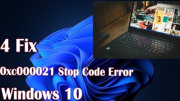 4 Fix 0xc000021 Stop Code Error on Windows 10