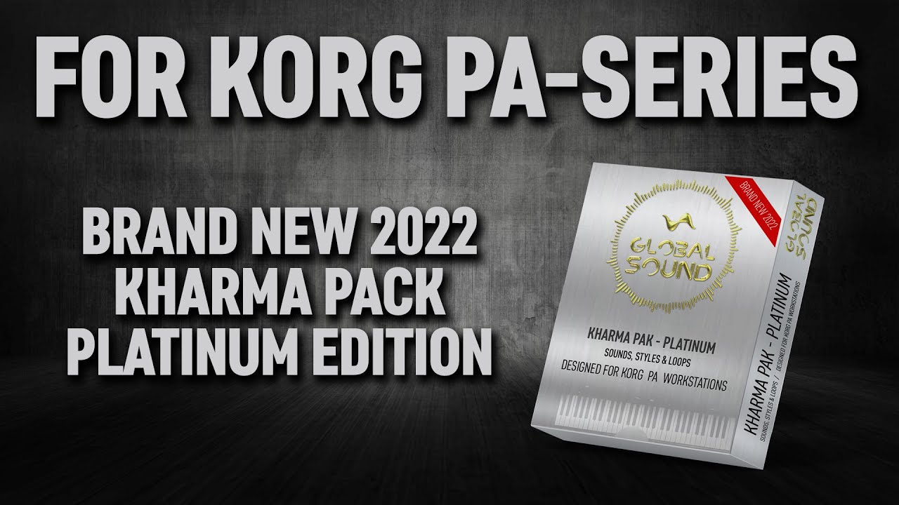 GLOBAL SOUND  KHARMA PACK PLATINUM   designed for KORG PA SERIES KEYBOARD WORKSTATIONS