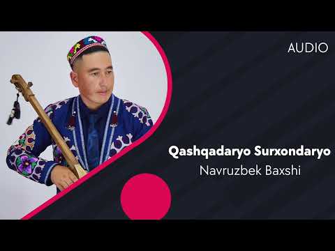 Navruzbek Baxshi — Qashqadaryo Surxondaryo | Наврузбек Бахши — Кашкадарё Сурхондарё (AUDIO)