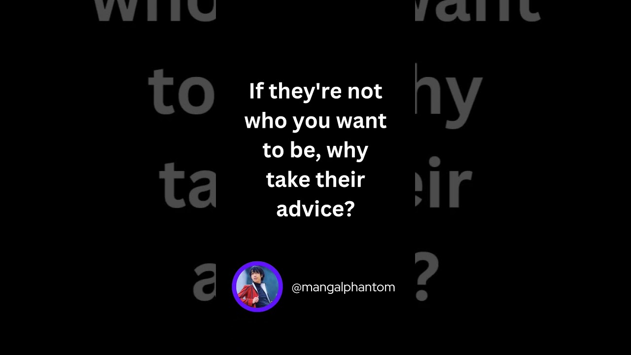 Getting unwanted advice? You don't have to listen.