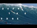 Over the edge  global itunes release now live  a big wave journey with matt bromley