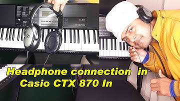 Headphone connection in Casio CTX 870 IN