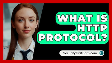 What Is HTTP Protocol? - SecurityFirstCorp.com