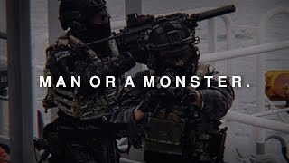 Military Motivation - 'Man Or A Monster'