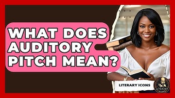 What Does Auditory Pitch Mean? - Literary Icons