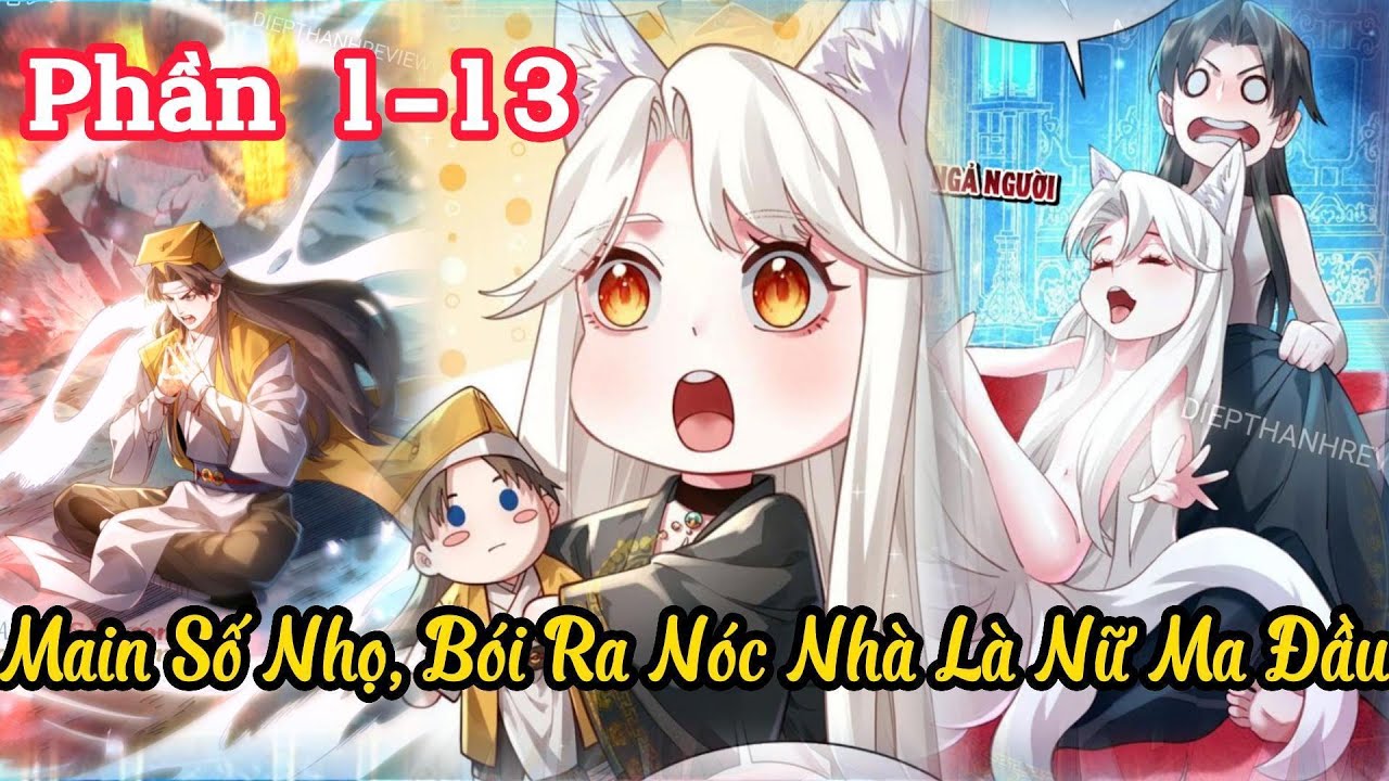 Phần 1-13 I Đoán Mệnh Mà Thôi, Cửu Vỹ Yêu Đế Sao Lại Là Nóc Nhà Của Ta.