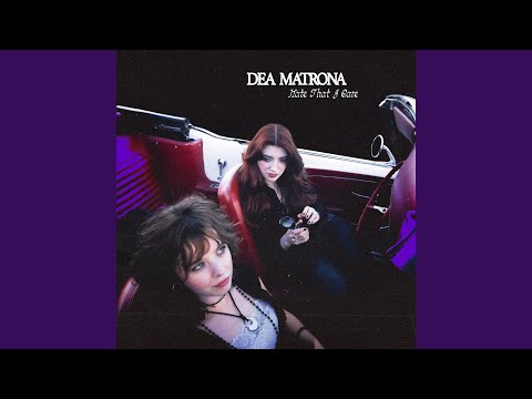 Dea Matrona - Hate That I Care