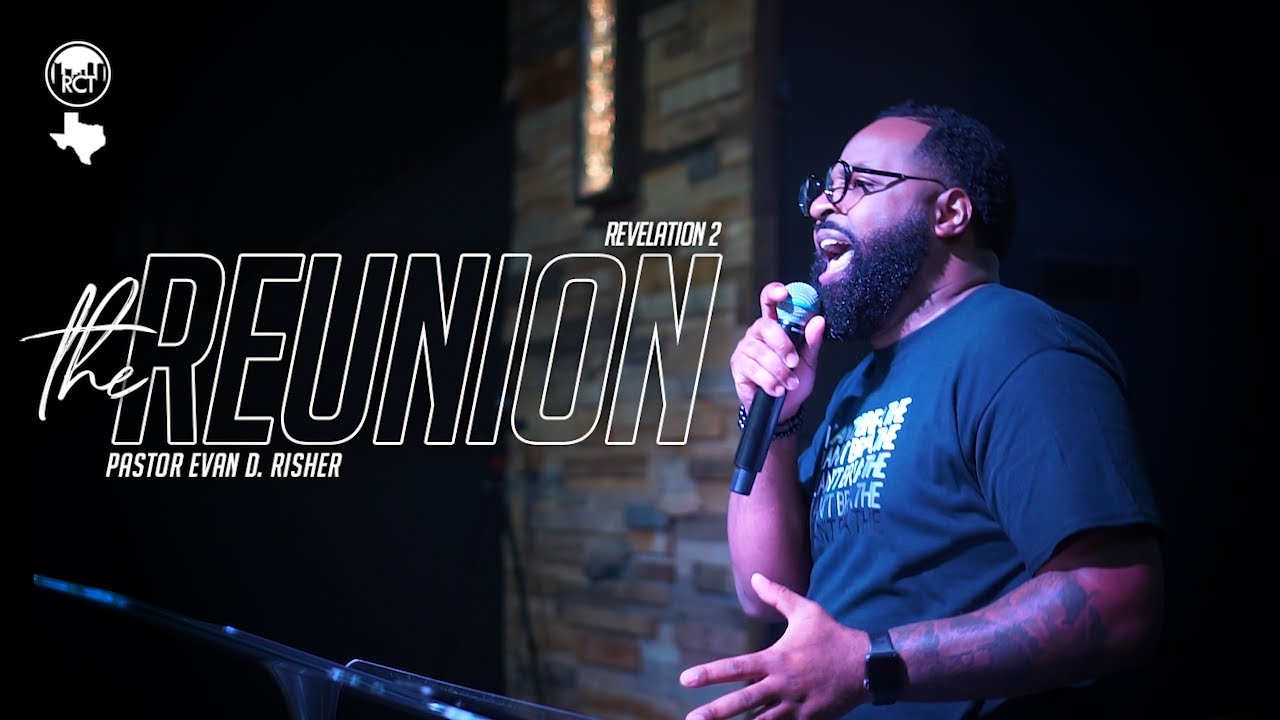 The Reunion | Pastor Evan D. Risher - YouTube