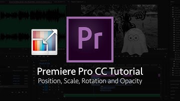 Premiere Pro CC Tutorial | Position Scale Rotation and Opacity