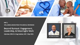 Well-Being Lessons From The Medical Professional, Part 1: Beyond Burnout