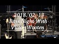 [MusicForce] Bass Night with Victor Wooten 2018.02.13. (2)