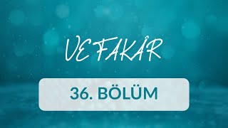 Ömer Aydın - Vefakar 36 Bölüm