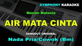 AIR MATA CINTA KARAOKE NADA PRIA/COWOK | Mandar Mahesta | Dangdut | Karaoke Dangdut