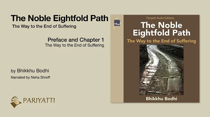 The Noble Eightfold Path - Preface and Chapter 1