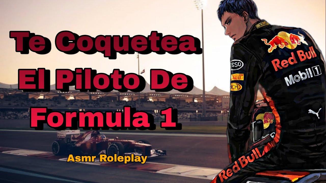 [Asmr Roleplay] Te Coquetea El Piloto de F1