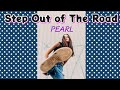 PEARL/Step Out of The Road【うたスキ動画】