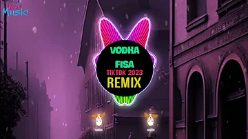 Vodka Fisa 太空旋律 (DJ抖音版 2023 Remix Tiktok) || Hot Tiktok Douyin