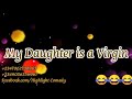 My Daughter is a Virgin (Highlight Comedy)  Vs (Xploit Comedy)