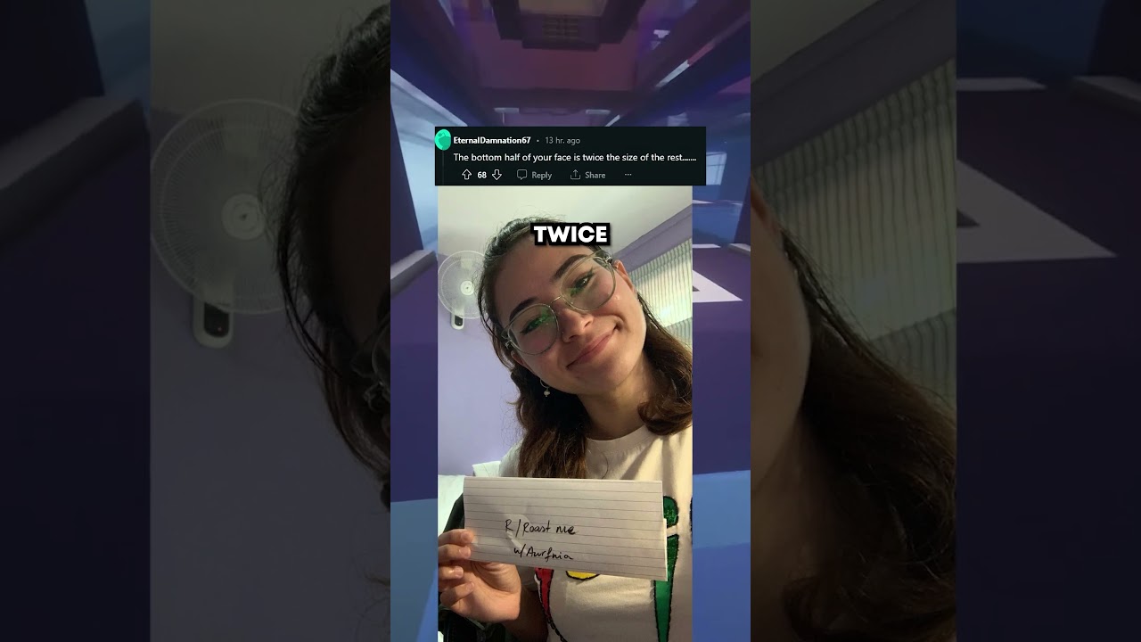 Reddit Roasts: Roast Me 26F