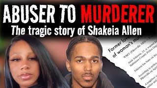 ABUSER TO MURDERER | THE TRAGIC STORY OF SHAKEIA ALLEN | CRIMISPHERE