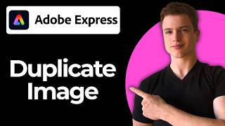 How To Duplicate An Image Using Adobe Express (Step-by-Step)