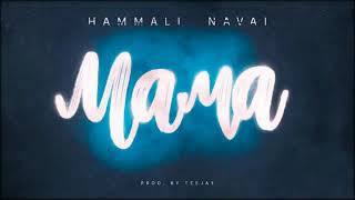 HAMMALI & NAVAI - МАМА (НОВИНКА)