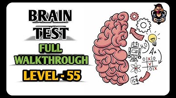 Brain Test - Level 55 - How can the bus pass through there? | Full Walkthrough