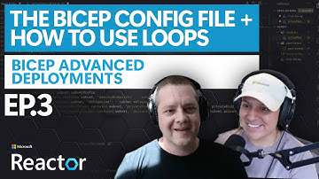 The Bicep Config File + How to Use Loops | Bicep Advanced Deployments