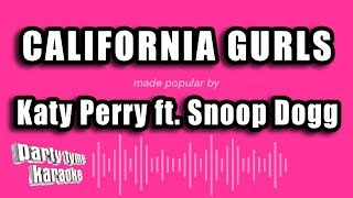 Katy Perry ft. Snoop Dogg - California Gurls (Karaoke Version)