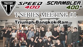 TR400 series meeting#1 By Triumph Bangkok Ram