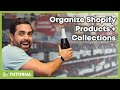 How to Organize Products and Create Collections on Shopify