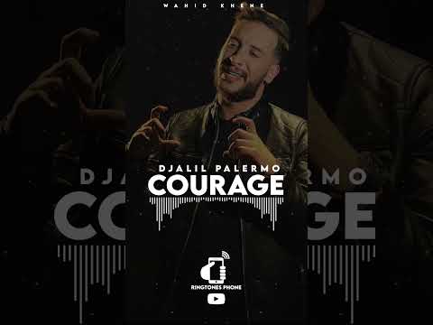 Djalil Palermo Courage Sonnerie رنة الهاتف 