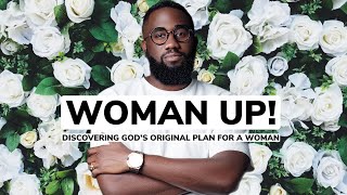 God’s original plan for a woman | Woman Up!
