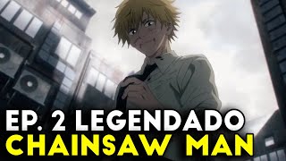 CHAINSAW MAN EP 05 LEGENDADO PT-BR - DATA E HORA, ONDE ASSISTIR