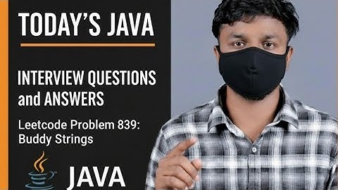 Java Coding Interview Question: Buddy Strings (LeetCode 859) | Easy Explanation