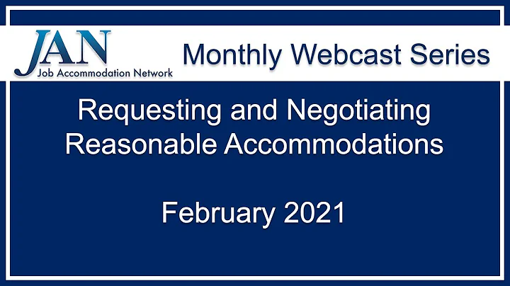 JAN Monthly Webcast Series - February 2021 - Requesting and Negotiating Reasonable Accommodations - DayDayNews