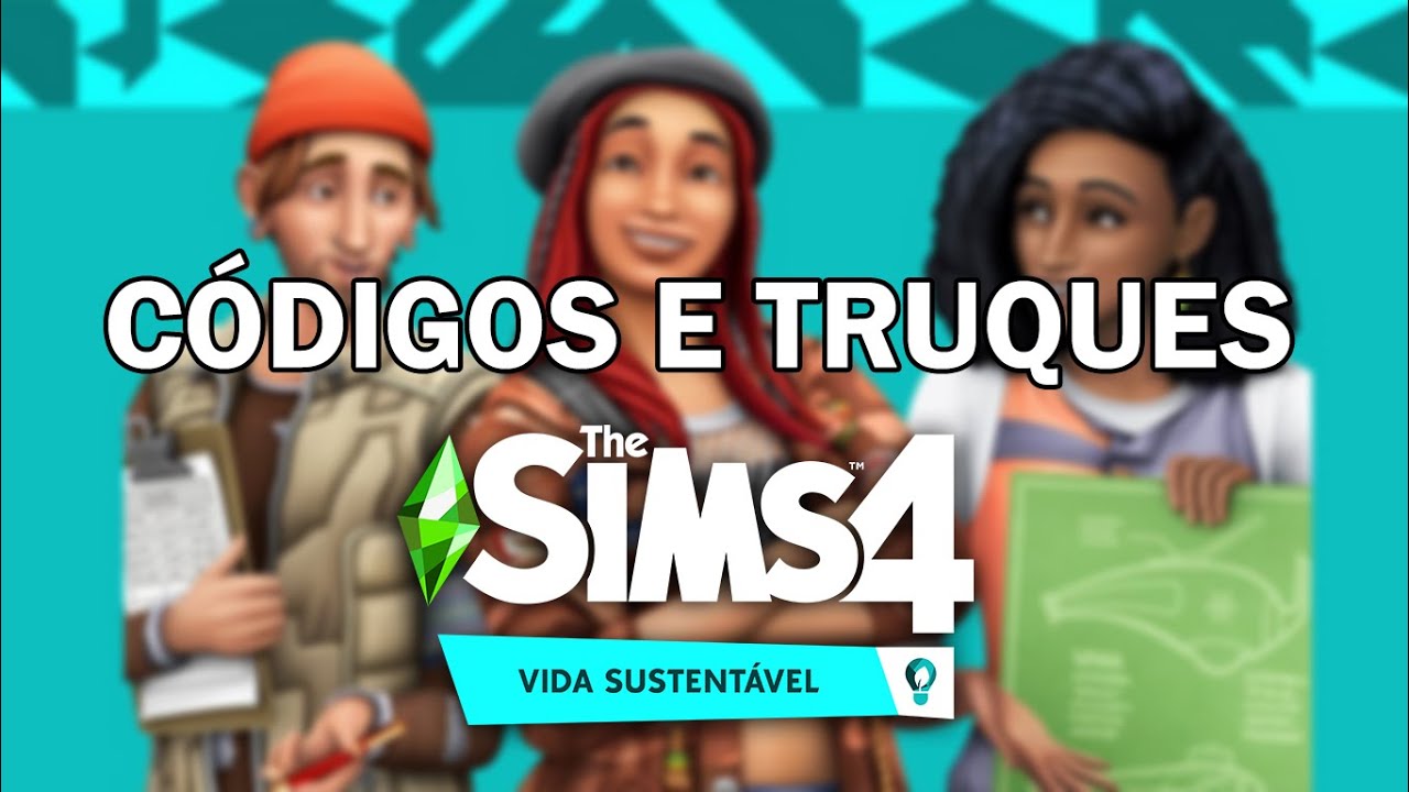 Lista de Cheats do The Sims 4 Vida Sustentável - Alala Sims