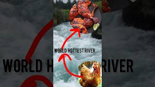 WORLD MOST HOTTEST RIVER #ytshorts #facts