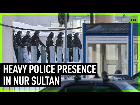 Heavy police presence in Nur-Sultan following chaotic riots across Kazakhstan