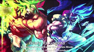 Dragon Ball Super Movie - Broly Vs Gogeta Theme (Cinematic/Hybrid Cover By Infinite Rivals)