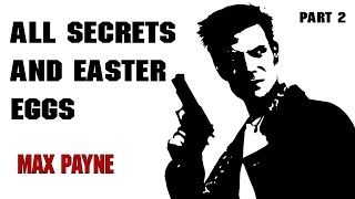 Max Payne ALL Easter Eggs, Secrets and Tricks (Part 2)