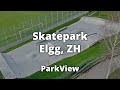 Skatepark Elgg, ZH / Schweiz (#ParkView Tour 383)