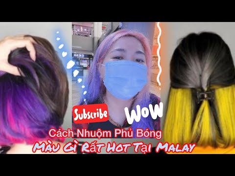 Cách Nhuộm Màu Phủ Bóng Thời Trang/Nhuộm Tại Nhà Đơn Giản/Limjbmalaysia