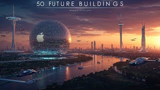 Mind Blowing Futuristic Buildings That Will Actually Exist | 4K Cinematic Architecture 2100 - 2225