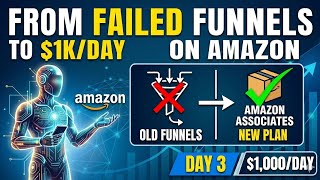 (Day 3) Pivoting to $1k/Day: The New Amazon Associates Strategy