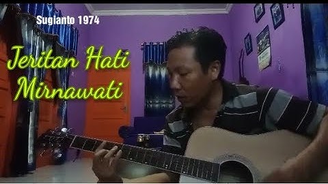 Jeritan Hati - Mirnawati (cover Sugianto)